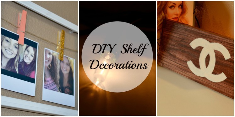 DIY Shelf Decorations