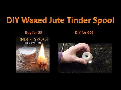 DIY Waxed Jute Fire Tinder Spool