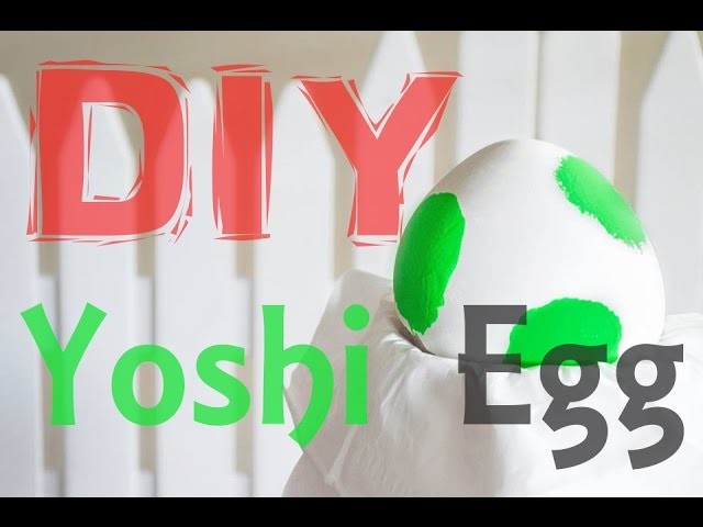 DIY Yoshi Egg Super Mario World 2: Yoshi's Island DIY Geekery DIY Home accent DIY Room Decor