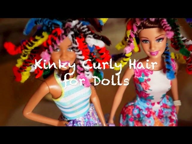 D I Y | Kinky Curly Dolls Hair