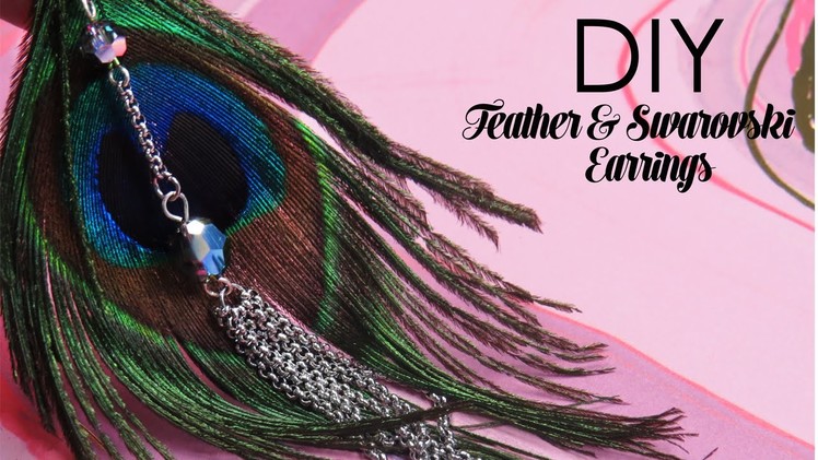 DIY Feather & Swarovski Earrings