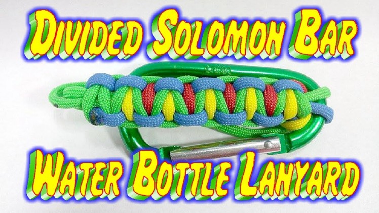 How To Make A Paracord Divided Solomon Bar Water Bottle Lanyard