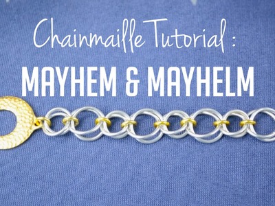 How to : Mayhem and Mayhelm - Jens Pind Variation (Advanced Chainmaille Jewelry Tutorial)