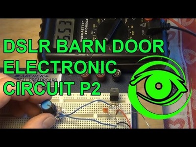 Tracking Stars With Your DSLR - Electronic Circuit - DIY Barn Door Trap P2