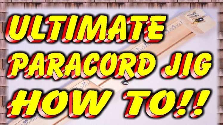 Ultimate Paracord Jig By MrCoop How To