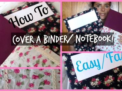 DIY:How To Cover A Binder.Notebook w. Fabric!| Laura'since99