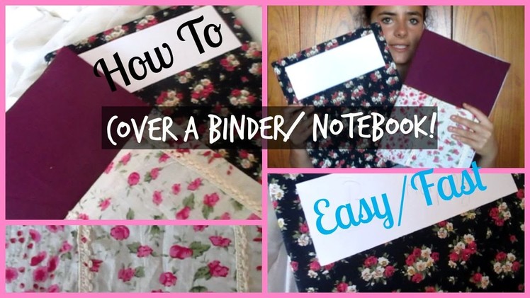 DIY:How To Cover A Binder.Notebook w. Fabric!| Laura'since99