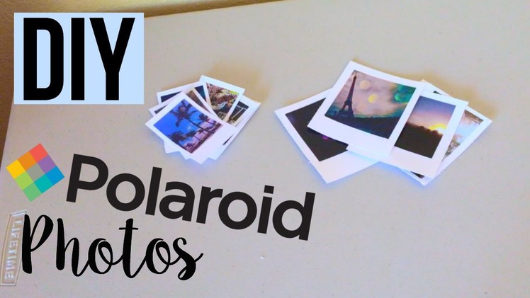 DIY Polaroid Pics:  Tumblr Inspired