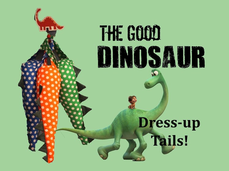 DIY - The Good Dinosaur Dress up Tails!!