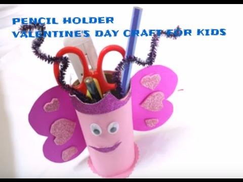 DIY Valentines Day Heart Craft For Kids - Pencil Holder