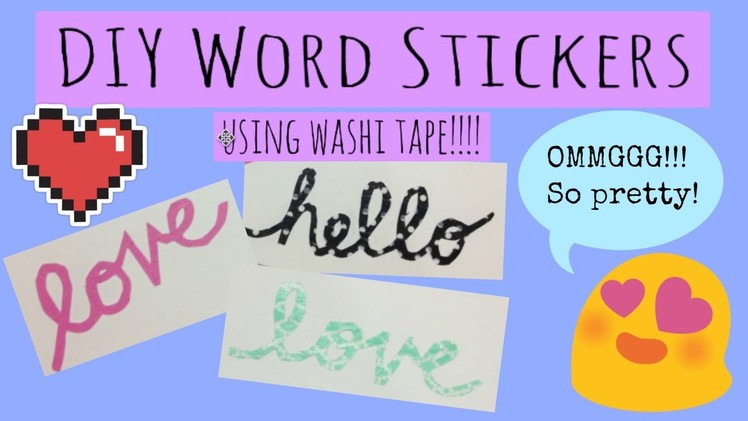 DIY Word Stickers (using washi tape!!)