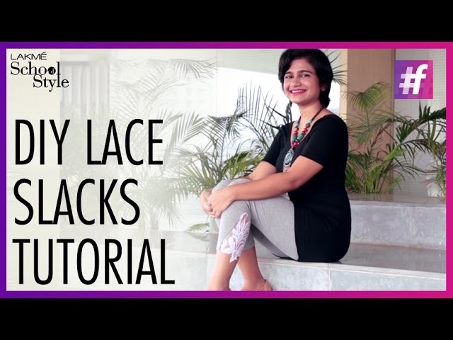 How To Make DIY Lace Slacks | #fame School Of Style