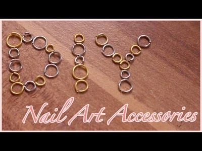 Jump Rings for Nail Art?! | DIY Nail Art Accessories + Tips
