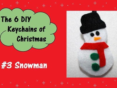 #3 Snowman | The 6 DIY Keychains of Christmas