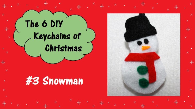 #3 Snowman | The 6 DIY Keychains of Christmas