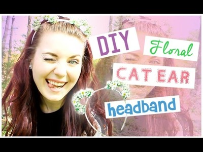 DIY Floral Cat Ear Headband 