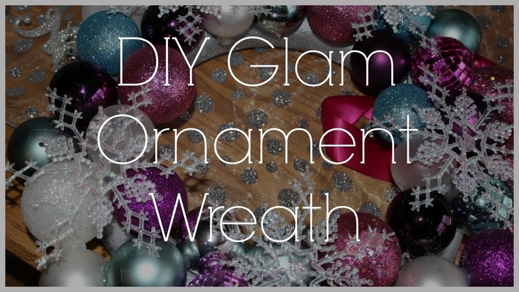 DIY: Glam Bling Holiday Ornament Wreath