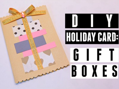 DIY Holiday Card: Gift Boxes (MACM 4.4)