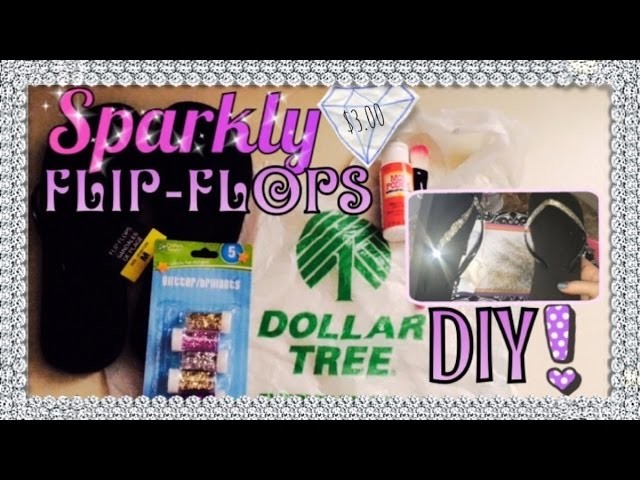 DOLLAR TREE DIY | $3 Sparkly Flip-Flops! ✨