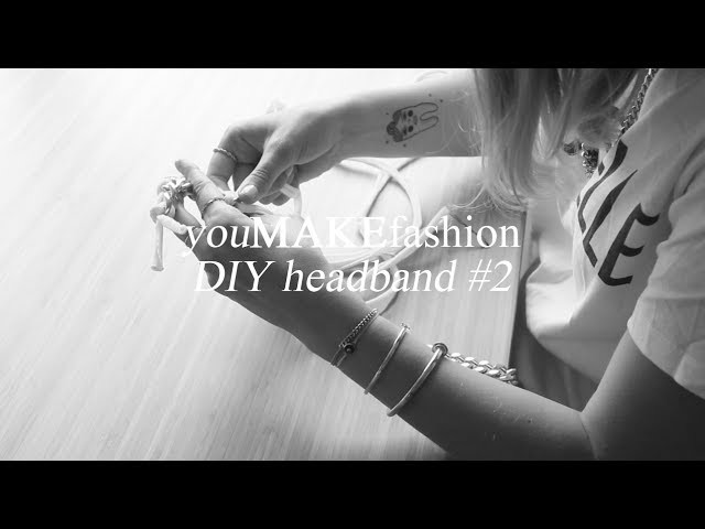 Headband DIY #2 : chaîne tressée Do It Yourself