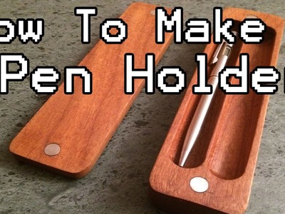 How to Make a Pen Holder (DIY) with Magnets
