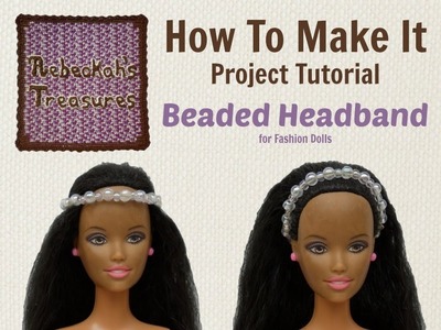 How to Make the Beaded Headband for Fashion Dolls