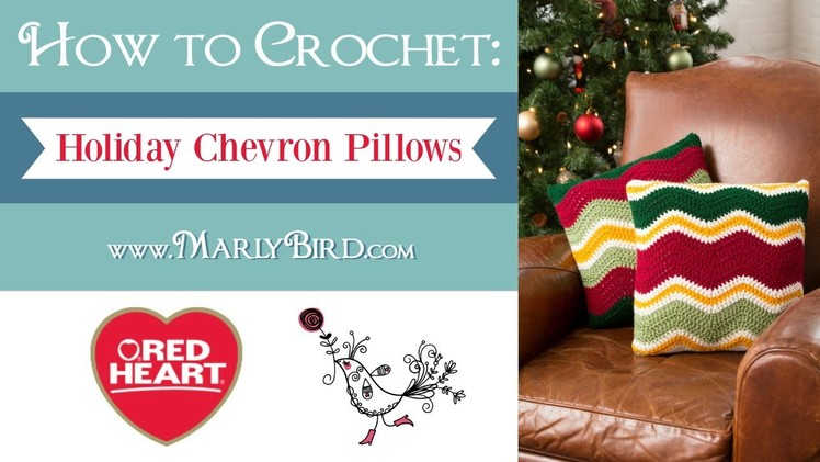 Learn How to Crochet the Holiday Chevron Pillows in Red Heart Super Saver Yarn