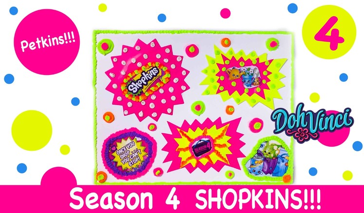 Shopkins Season 4 Unboxing - NEW Petkins  Plus DIY DohVinci Shopkins Poster - Play Doh Art Craft