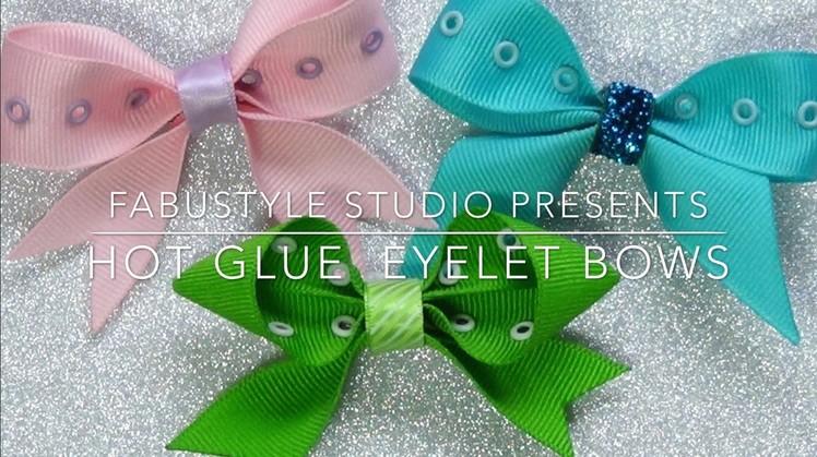 DIY Hot Glue Eyelet Bow from the FabuStyle Studio