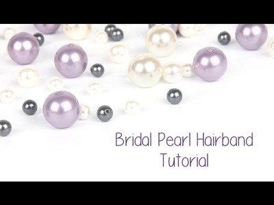 Easy Bridal Hairband Tutorial - Pearl & Swarovski Shimmer ♡☆.¸¸.•´