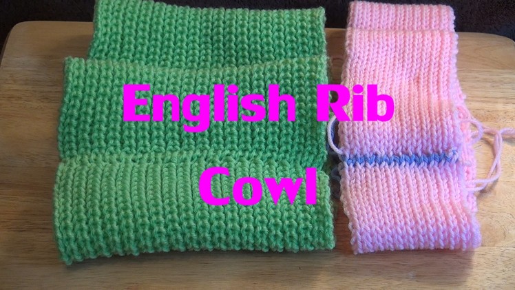 English Rib Cowl Part 1