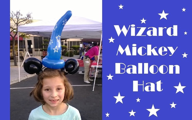 #3 Mickey Mouse Wizard Balloon Hat Tutorial