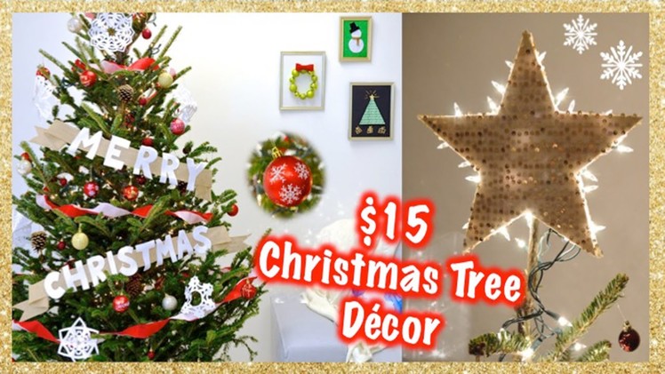 ❆ Decorate Your Entire Tree For Only $15! - DIY ❆