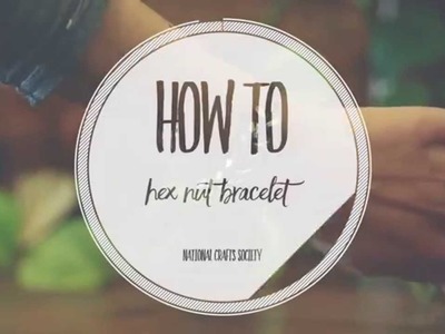 DIY Hex Nut Bracelet tutorial
