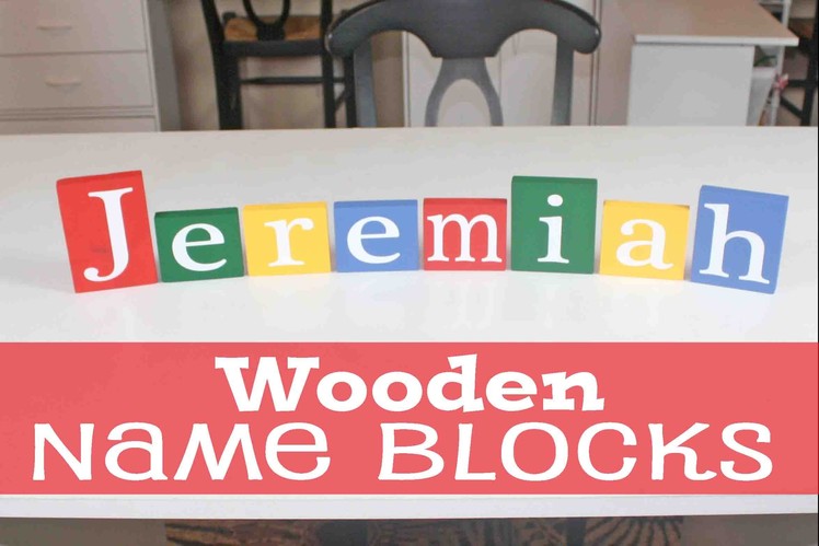 DIY Wooden Name Blocks | #67