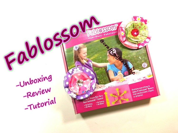 Fablossom Maker Kit Unboxing. Review. Tutorial by feelinspiffy
