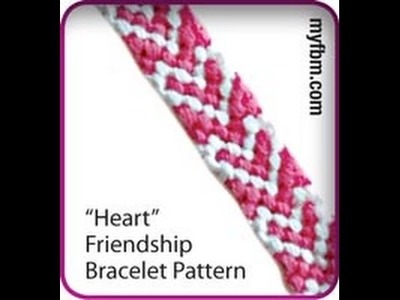 Friendship Bracelet Tutorial Heart Pattern