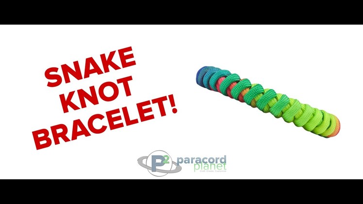 How To Make A Snake Knot Paracord Bracelet - Paracord Planet Tutorial