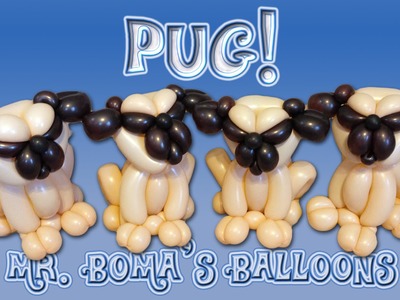 Pug Balloon Animal Tutorial (Balloon Twisting and Modeling # 21.2)