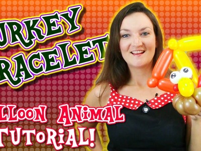 Turkey Bracelet Balloon Animal Tutorial with Holly the Twister Sister