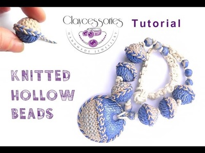 Tutorial how to make knitting hollow beads from polymer clay.