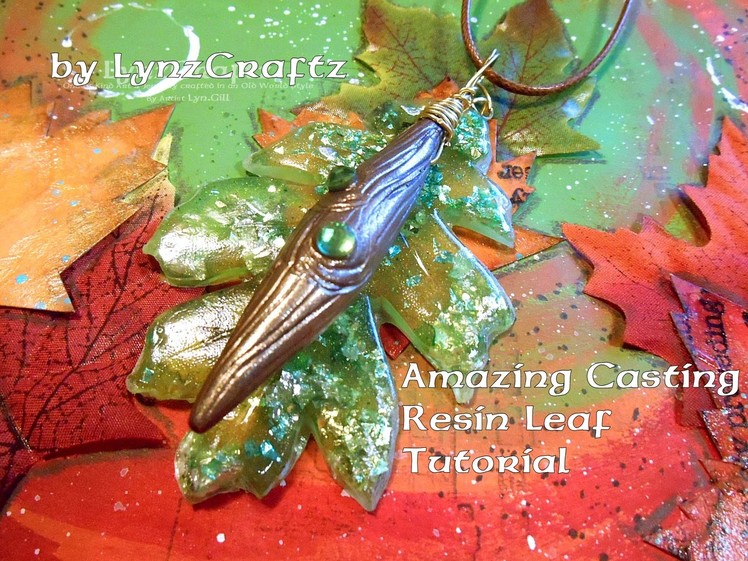 Amazing Casting Products Resin Leaf pendant tutorial