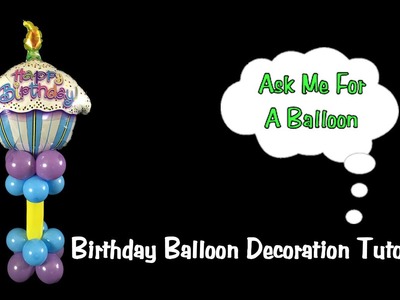 Balloon Decoration Tutorial - Birthday