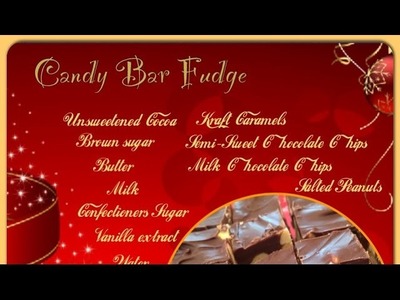 Christmas Homemade Candy Bar Fudge Candy Recipe Tutorial.How To