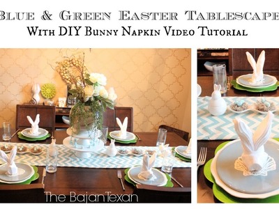 Easter Tablescape with Bunny Napkin Tutorial
