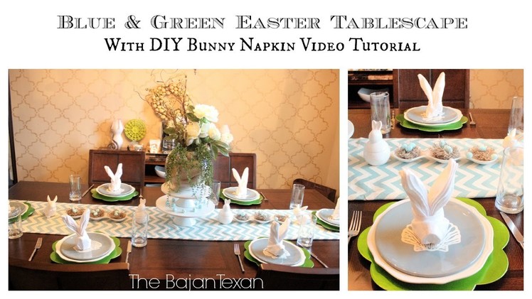 Easter Tablescape with Bunny Napkin Tutorial