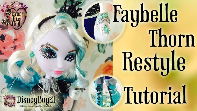 How To Curl Doll Hair Tutorial - Faybelle Thorn Restyle & Repaint | Ever After High