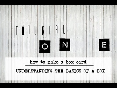 How to make a box card: Tutorial #1