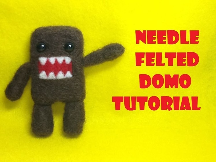 How to Make a Needle Felted Domo Plush- Needle Felting Tutorial