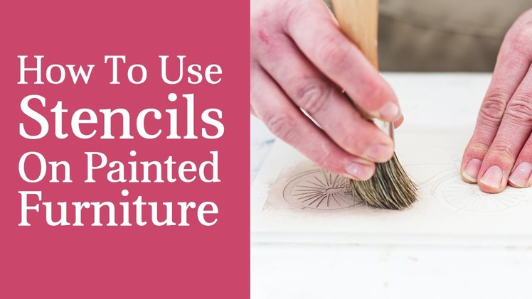 How To Use A Stencil On Painted Furniture - Stencilling Tutorial